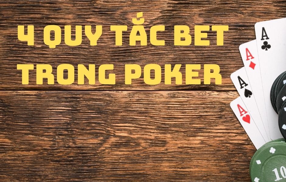 4 quy tắc bet ở flop trong poker