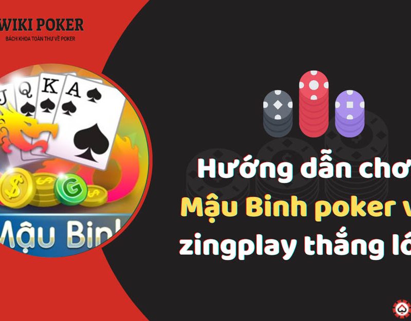 Hướng dẫn chơi Mậu Binh poker vn zingplay thắng lớn